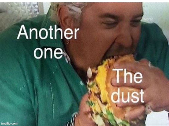 Another bites the dust | image tagged in another bites the dust,and another one gone | made w/ Imgflip meme maker