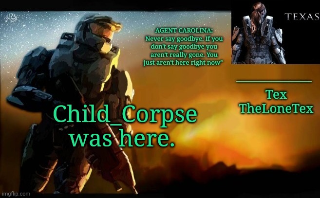 Announcement templaaatteee | Child_Corpse was here. | image tagged in announcement templaaatteee | made w/ Imgflip meme maker