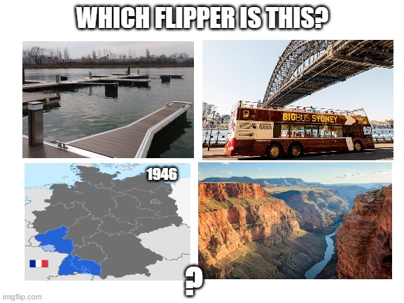 try and meme this AI! | WHICH FLIPPER IS THIS? 1946; ? | image tagged in blank white template,puzzle for the day | made w/ Imgflip meme maker