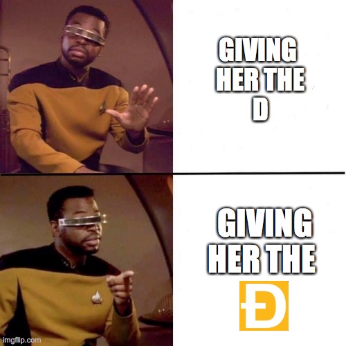 know the difference, doge | GIVING 
HER THE
D; GIVING HER THE | image tagged in levar burton hotline bling,dogecoin,doge,cryptocurrency,crypto,elon musk | made w/ Imgflip meme maker