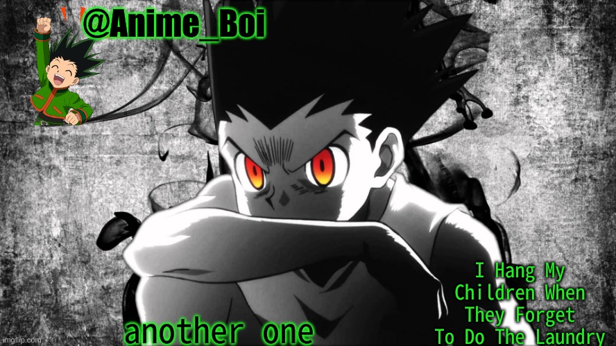 Gon | another one | image tagged in gon | made w/ Imgflip meme maker