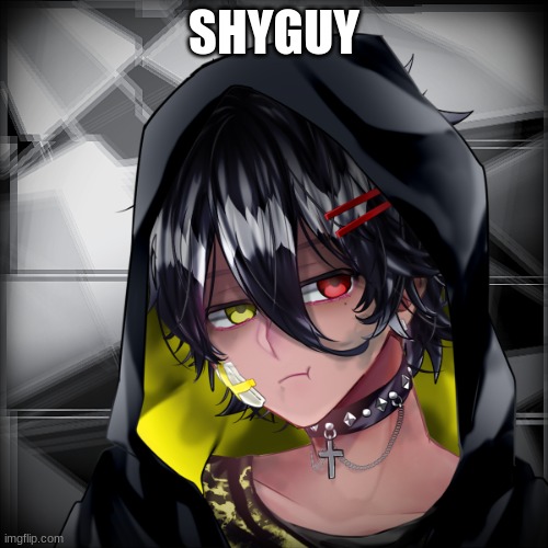 Ask, Dare & date FS! Negative (shyguy) | SHYGUY | image tagged in ask series | made w/ Imgflip meme maker