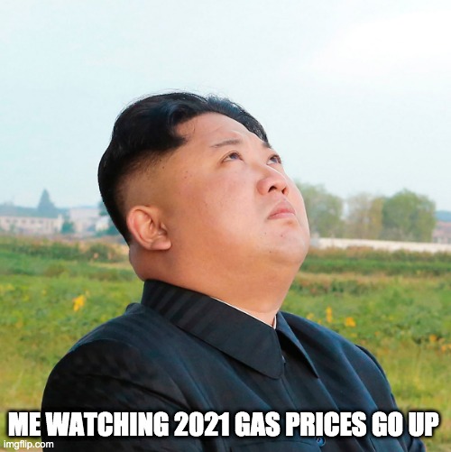 ME WATCHING 2021 GAS PRICES GO UP | image tagged in gas | made w/ Imgflip meme maker