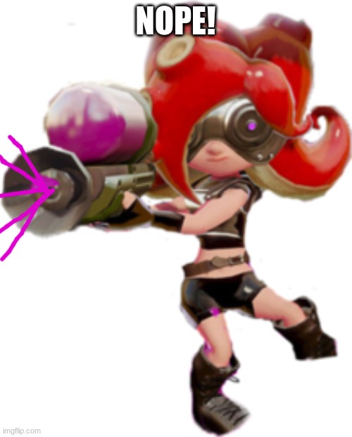 Octoling | NOPE! | image tagged in octoling | made w/ Imgflip meme maker