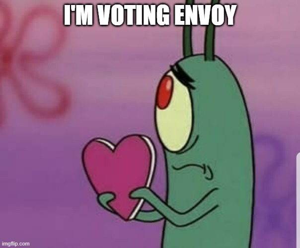 I won't reveal myself | I'M VOTING ENVOY | image tagged in plankton heart,shh | made w/ Imgflip meme maker