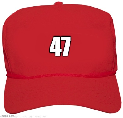 blank red MAGA hat | 47 | image tagged in blank red maga hat | made w/ Imgflip meme maker