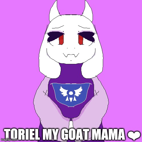 My goat mom ❤ | TORIEL MY GOAT MAMA ❤ | image tagged in toriel,undertale,fanart | made w/ Imgflip meme maker