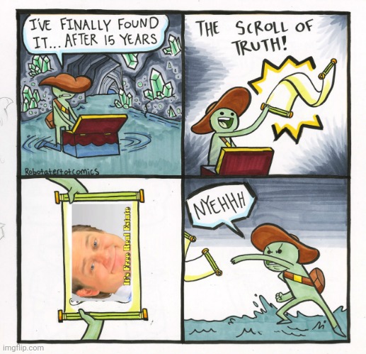 Free real estate is the truth | image tagged in memes,the scroll of truth | made w/ Imgflip meme maker