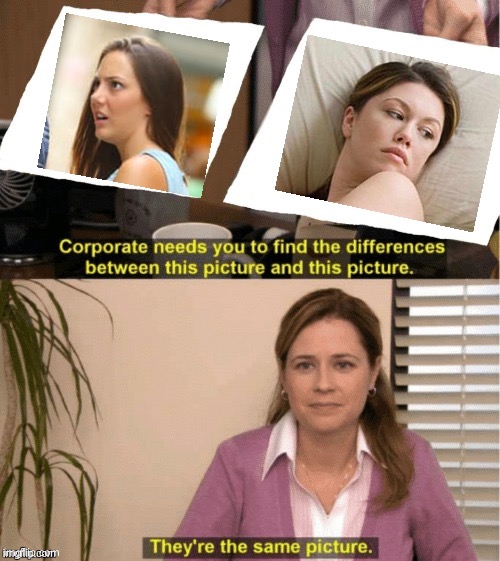 They’re the same thing | image tagged in they re the same thing | made w/ Imgflip meme maker