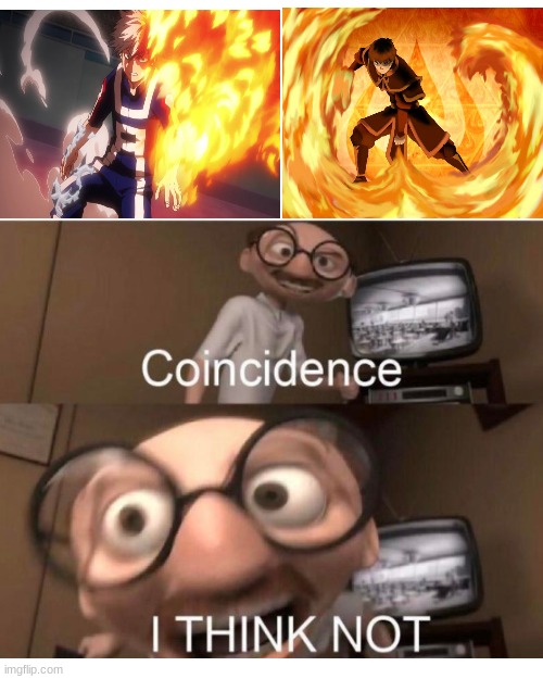 image tagged in memes,coincidence i think not,zuko,todoroki,anime,funny | made w/ Imgflip meme maker