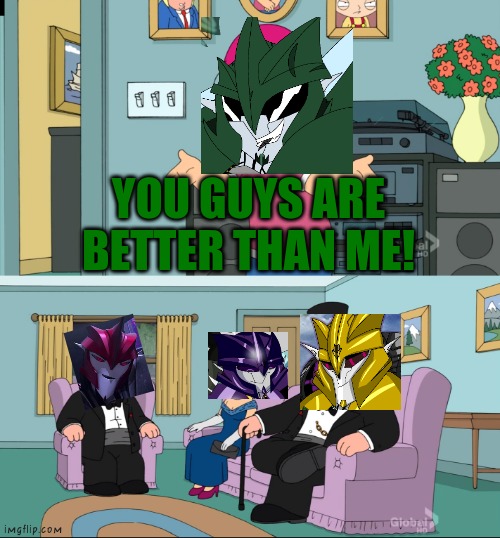 Hammer, Knockout and Grit are better than him | YOU GUYS ARE BETTER THAN ME! | image tagged in excavator,grit,hammer,knockout,transformers,transformers prime | made w/ Imgflip meme maker