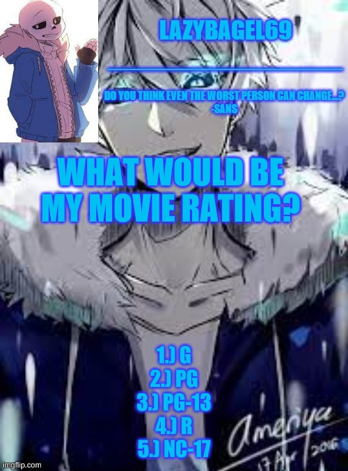 hmm | WHAT WOULD BE MY MOVIE RATING? 1.) G
2.) PG
3.) PG-13
4.) R
5.) NC-17 | image tagged in announcement thing 4 | made w/ Imgflip meme maker