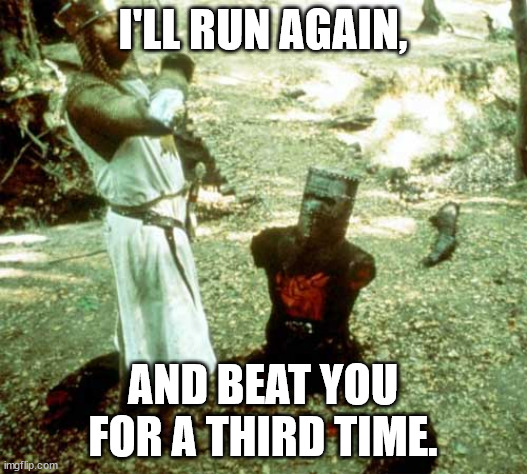 black night | I'LL RUN AGAIN, AND BEAT YOU FOR A THIRD TIME. | image tagged in black night | made w/ Imgflip meme maker