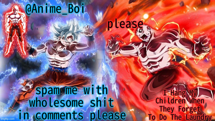 jiren announcement | please; spam me with wholesome shit in comments please | image tagged in jiren announcement | made w/ Imgflip meme maker