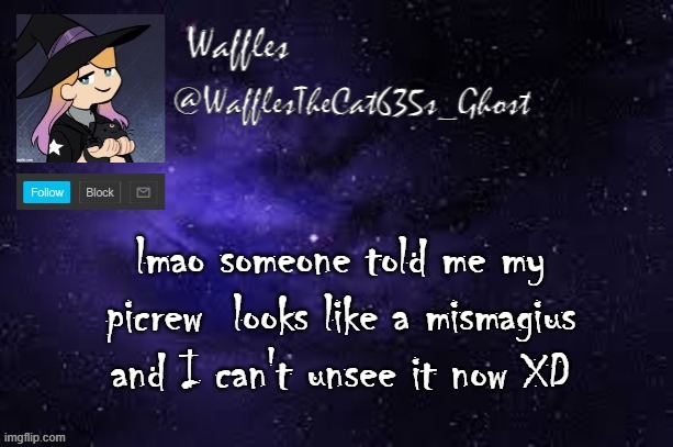 WafflesTheCat635 announcement template | lmao someone told me my picrew  looks like a mismagius and I can't unsee it now XD | image tagged in wafflesthecat635 announcement template | made w/ Imgflip meme maker