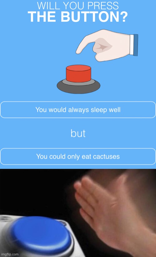 GIVE ME THE CACTUS | image tagged in funny | made w/ Imgflip meme maker