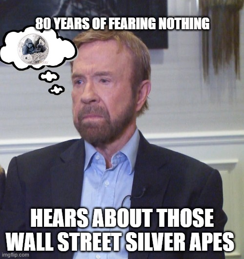 80 YEARS OF FEARING NOTHING; HEARS ABOUT THOSE
WALL STREET SILVER APES | image tagged in Wallstreetsilver | made w/ Imgflip meme maker