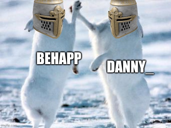 Y e s...B e s t...F r i e n d s | DANNY_; BEHAPP | image tagged in best friends | made w/ Imgflip meme maker