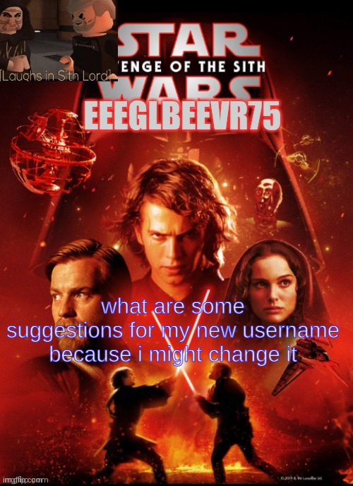 top 3 suggestions will be voted on  (i might not change it at all) | what are some suggestions for my new username because i might change it | image tagged in eeglbeevr75's other announcement | made w/ Imgflip meme maker