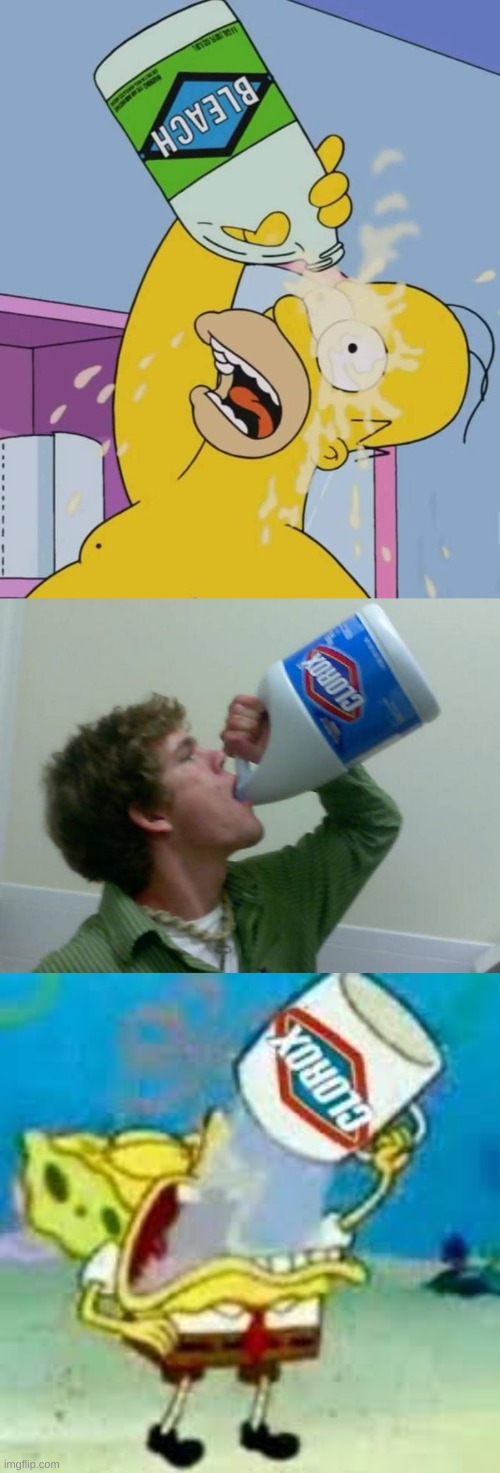 image tagged in homer with bleach,drink bleach,spongebob chugs bleach | made w/ Imgflip meme maker