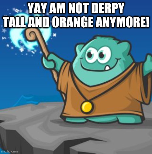 I miss OG prodigy. COME BACK TO ME... }:( | YAY AM NOT DERPY TALL AND ORANGE ANYMORE! | image tagged in prodigy | made w/ Imgflip meme maker