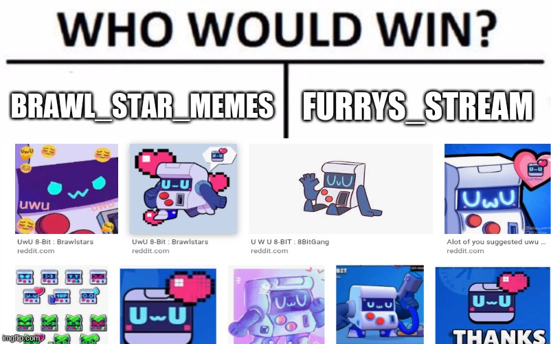 Which stream should I do it on? Comment=brawlstars View=Furrys | BRAWL_STAR_MEMES; FURRYS_STREAM | image tagged in brawl stars,furry | made w/ Imgflip meme maker