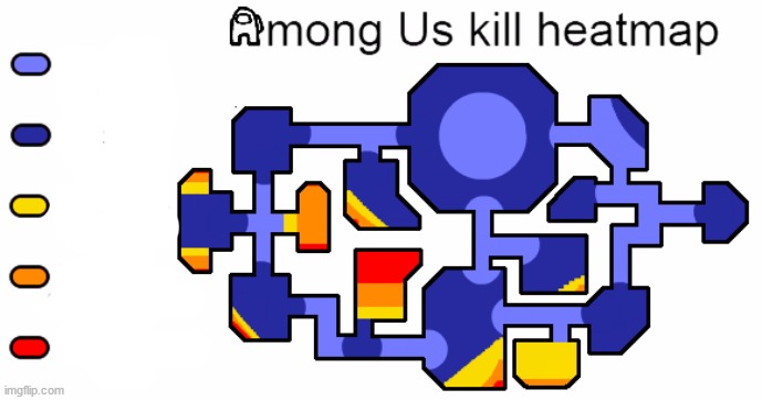 among us kill heat map (blank) Blank Meme Template