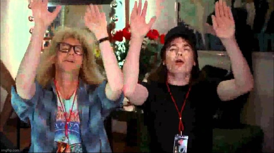Wayne's World, We're Not Worthy | image tagged in wayne's world we're not worthy | made w/ Imgflip meme maker
