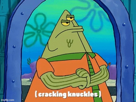 Flats cracking knuckles | image tagged in flats cracking knuckles | made w/ Imgflip meme maker