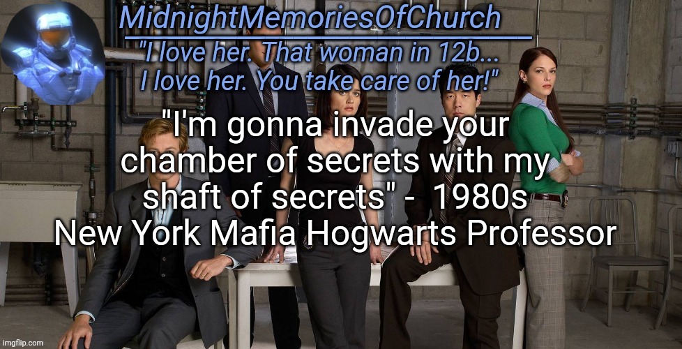 If you know what video I'm talking about I'll do an unlimited favor for ya | "I'm gonna invade your chamber of secrets with my shaft of secrets" -  1980s New York Mafia Hogwarts Professor | image tagged in midnightmemoriesofchurch annoucment template | made w/ Imgflip meme maker