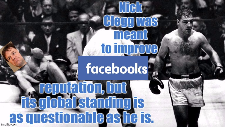 https://twitter.com/i/status/1365722302084743171 | Nick Clegg was meant to improve; reputation, but its global standing is as questionable as he is. s | image tagged in parliament,mark zuckerberg,george soros,facebook,the fabian society,nhs | made w/ Imgflip meme maker