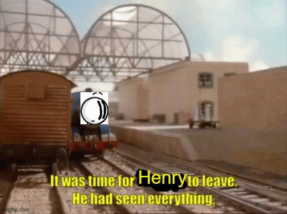 Henry | made w/ Imgflip meme maker