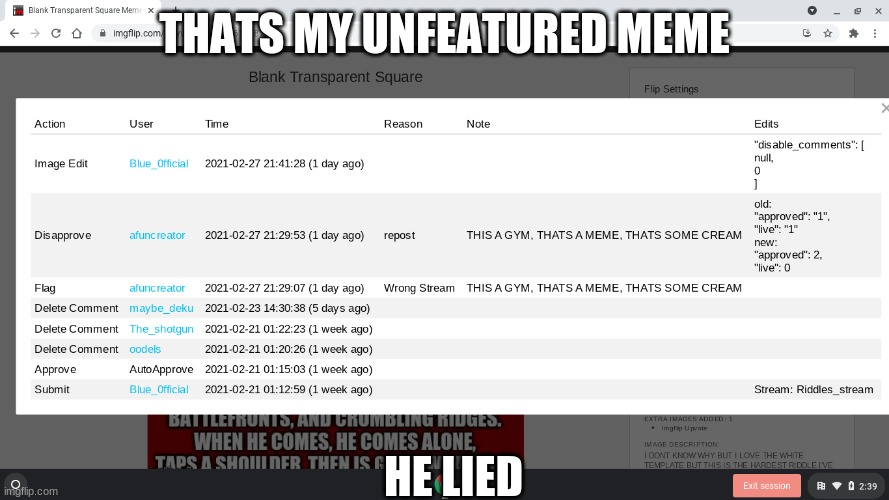 he did it | THATS MY UNFEATURED MEME; HE LIED | image tagged in he did it | made w/ Imgflip meme maker