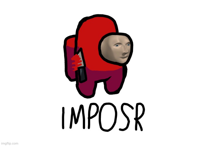 Imposr | made w/ Imgflip meme maker