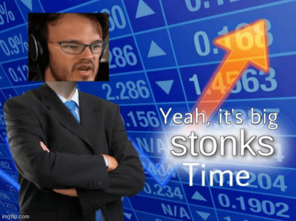 Yeah, it's big stonks time | image tagged in yeah it's big stonks time | made w/ Imgflip meme maker