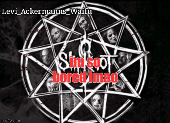 temp 20 | im so bored lmao | image tagged in temp 20 | made w/ Imgflip meme maker