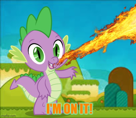 I'M ON IT! | made w/ Imgflip meme maker