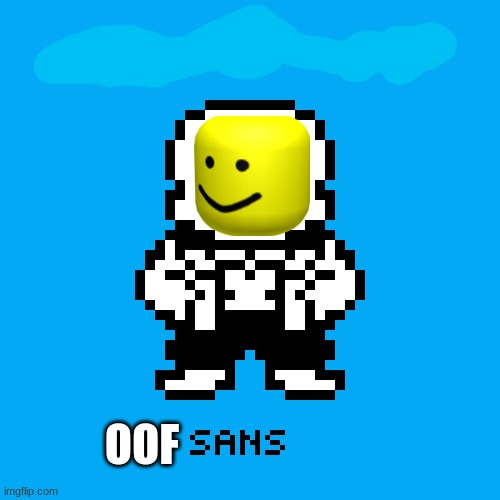 Make a sans | OOF | image tagged in make a sans | made w/ Imgflip meme maker