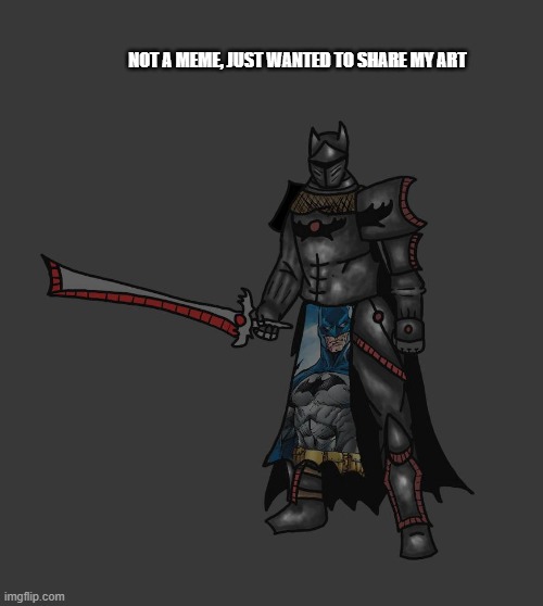 batman as a medieval knight, you could say a dark knight | NOT A MEME, JUST WANTED TO SHARE MY ART | image tagged in art,batman,knight,the dark knight | made w/ Imgflip meme maker