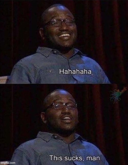 Hannibal Burress This Sucks | image tagged in hannibal burress this sucks | made w/ Imgflip meme maker