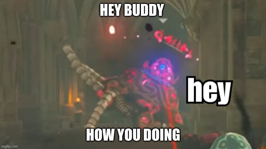 hi | HEY BUDDY; HOW YOU DOING | image tagged in guardian hey | made w/ Imgflip meme maker