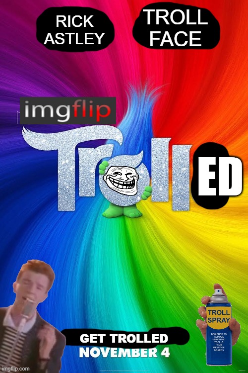 Watch the movie You will get rickrolled - Imgflip