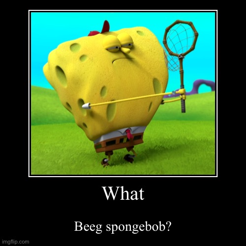 huh. | image tagged in memes,funny,demotivationals,spongebob | made w/ Imgflip demotivational maker