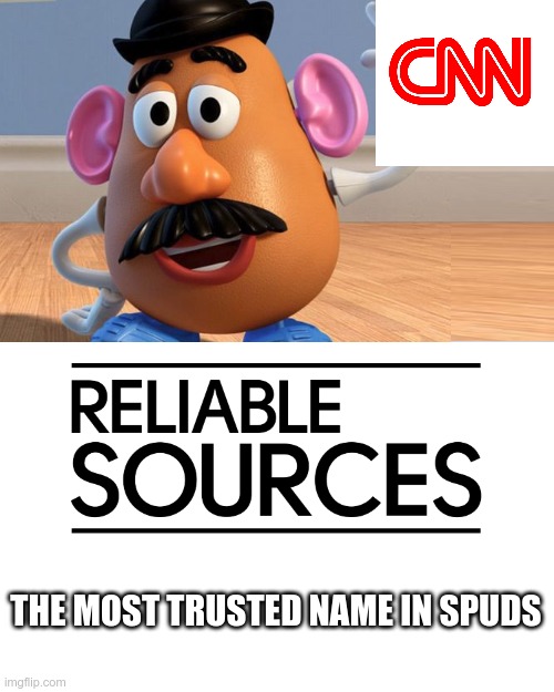 It's not "Mister" anymore, it's just "Potato Head Stelter" |  THE MOST TRUSTED NAME IN SPUDS | image tagged in brian stelter,cnn,mr potato head | made w/ Imgflip meme maker