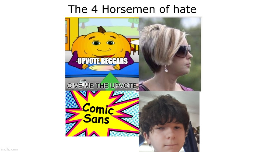 image tagged in 4 horsemen,hate | made w/ Imgflip meme maker