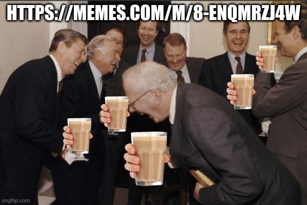 https://memes.com/m/8-ENQmrZJ4w  wtf lmfao | HTTPS://MEMES.COM/M/8-ENQMRZJ4W | image tagged in memes,laughing men in suits | made w/ Imgflip meme maker