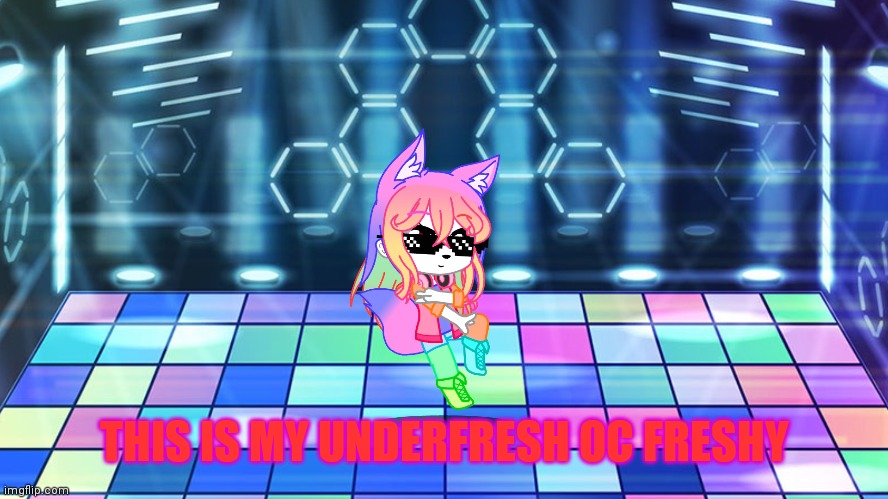 THIS IS MY UNDERFRESH OC FRESHY | made w/ Imgflip meme maker