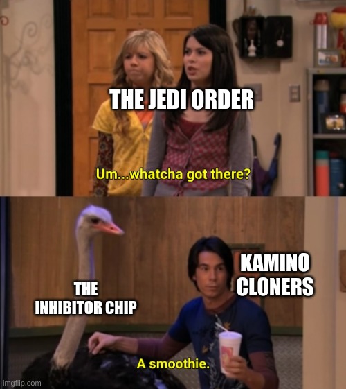 I love star wars, comment "me to if you agree" if you agree | THE JEDI ORDER; THE INHIBITOR CHIP; KAMINO CLONERS | image tagged in whatcha got there | made w/ Imgflip meme maker