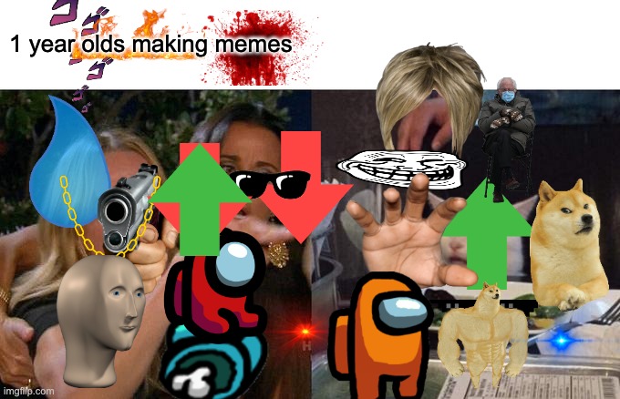 1 year olds making memes | 1 year olds making memes | image tagged in memes,woman yelling at cat | made w/ Imgflip meme maker