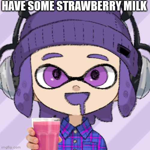 HAVE SOME STRAWBERRY MILK | image tagged in bryce | made w/ Imgflip meme maker